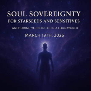 Soul Sovereignty for Starseeds and Sensitives