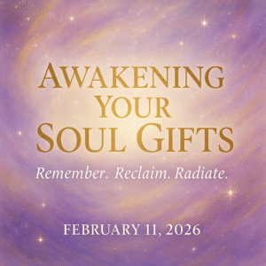 Awakening Your Soul Gifts
