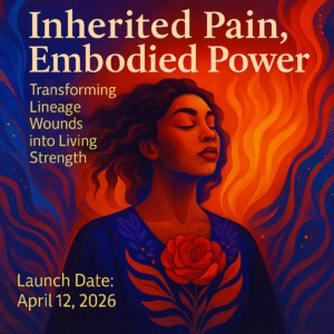 Inherited Pain, Embodied Power