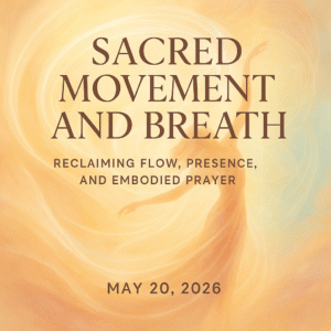 Sacred Movement and Breath