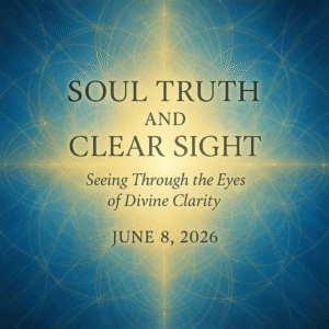Soul Truth and Clear Sight